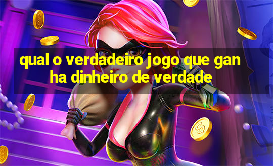 qual o verdadeiro jogo que ganha dinheiro de verdade