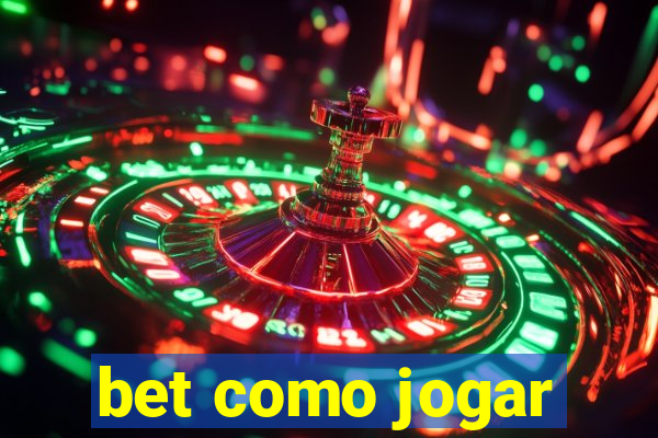 bet como jogar