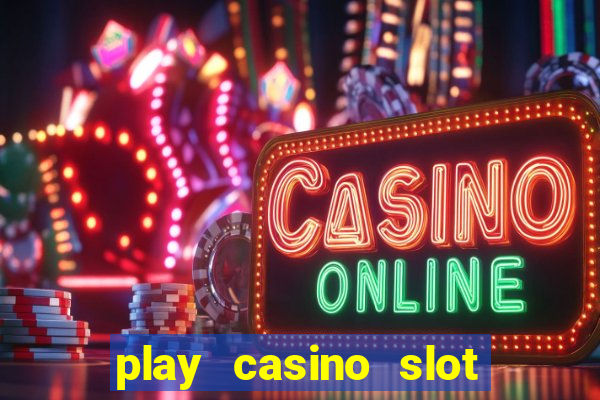 play casino slot machine games for free