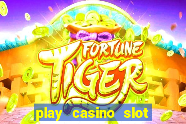 play casino slot machine games for free