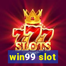 win99 slot