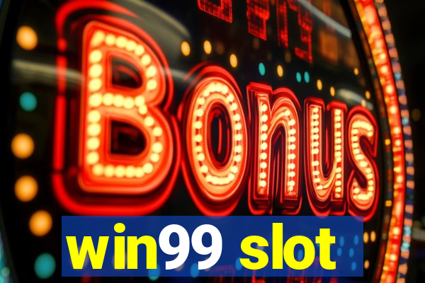 win99 slot