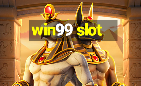 win99 slot