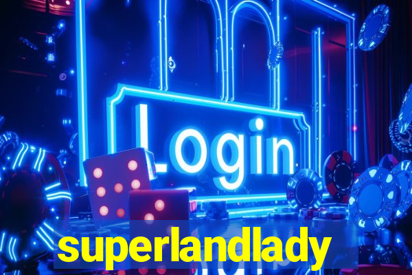 superlandlady