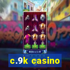 c.9k casino