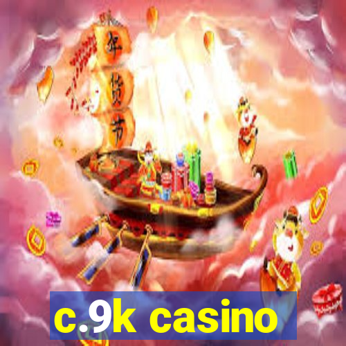 c.9k casino