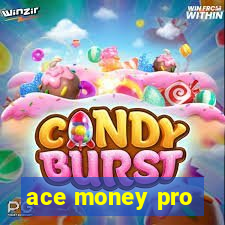 ace money pro