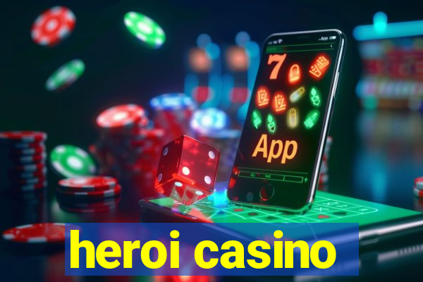 heroi casino