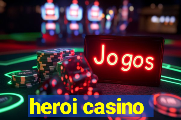 heroi casino