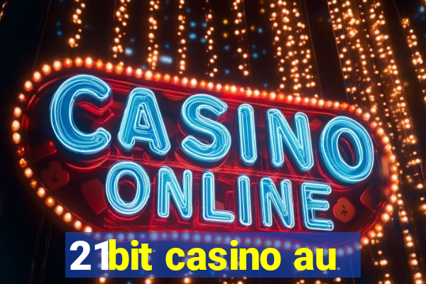 21bit casino au