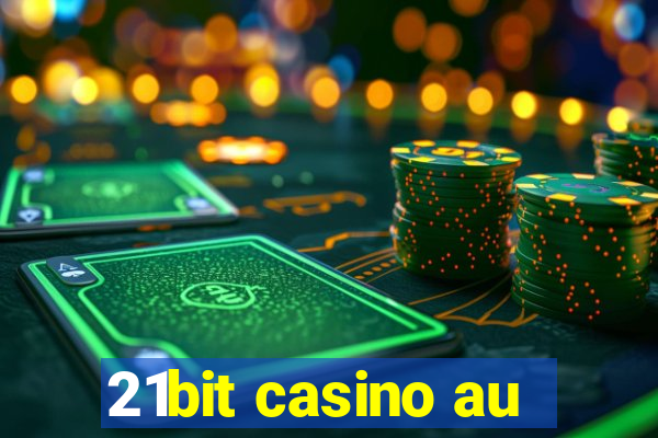 21bit casino au