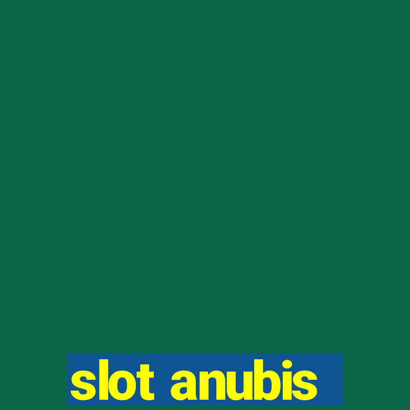 slot anubis