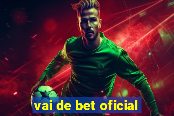 vai de bet oficial