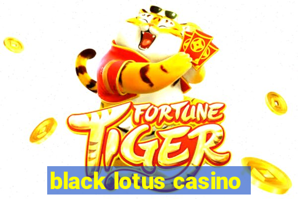 black lotus casino