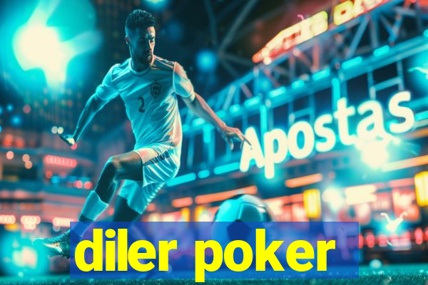 diler poker