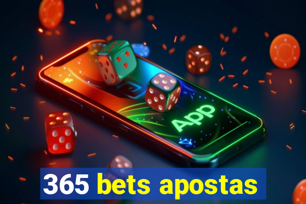 365 bets apostas