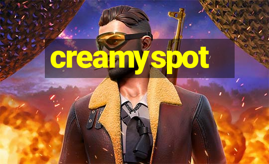 creamyspot