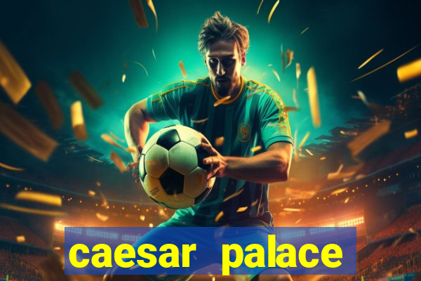 caesar palace online casino