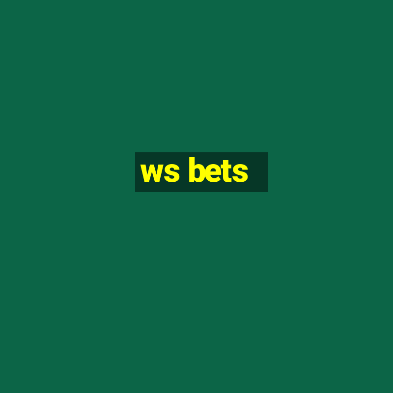 ws bets