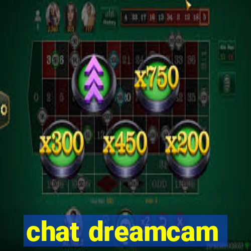 chat dreamcam