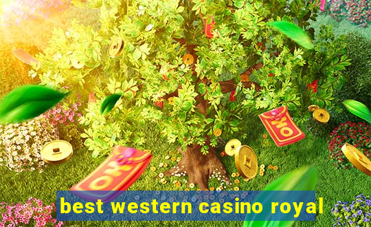 best western casino royal