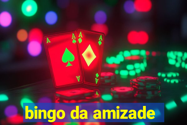 bingo da amizade