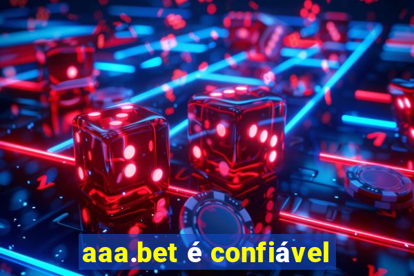 aaa.bet é confiável