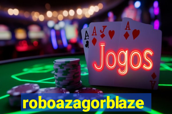 roboazagorblaze