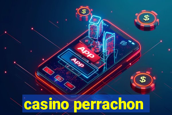 casino perrachon