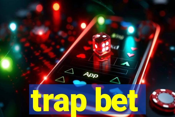 trap bet