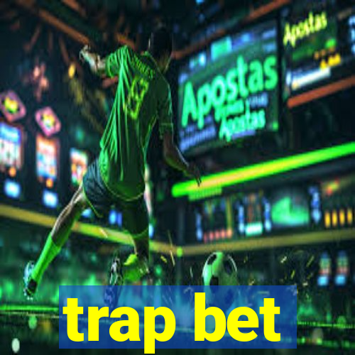 trap bet