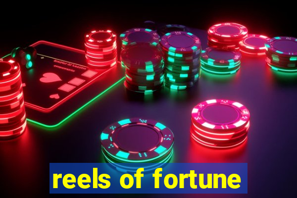 reels of fortune