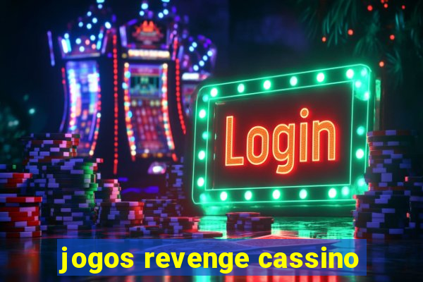 jogos revenge cassino