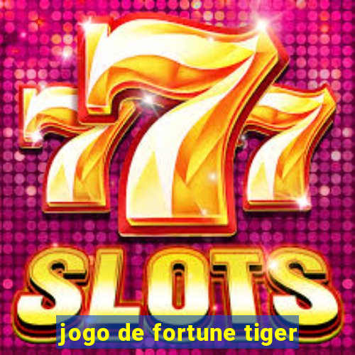 jogo de fortune tiger