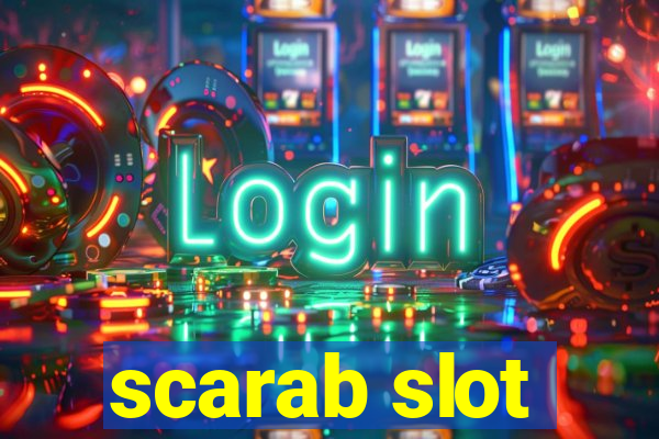 scarab slot