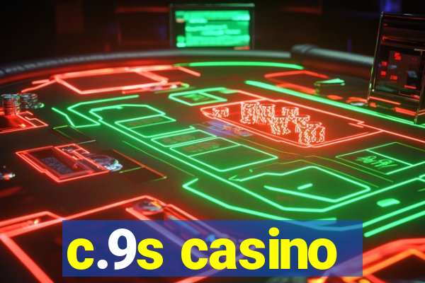 c.9s casino