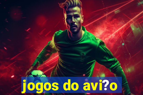 jogos do avi?o