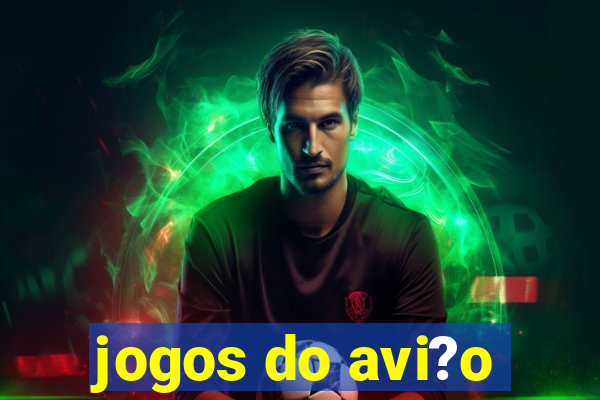 jogos do avi?o