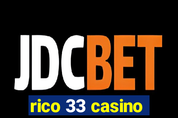 rico 33 casino