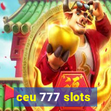 ceu 777 slots