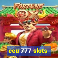 ceu 777 slots