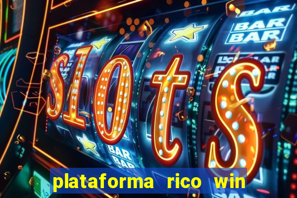 plataforma rico win paga mesmo