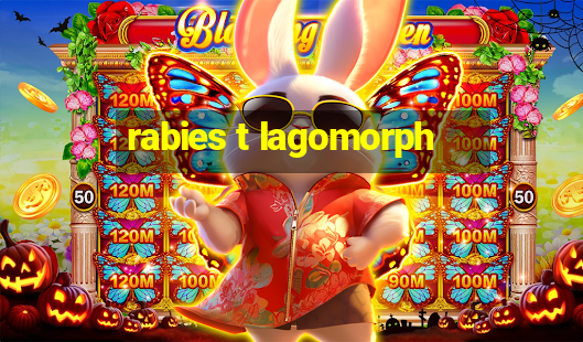 rabies t lagomorph