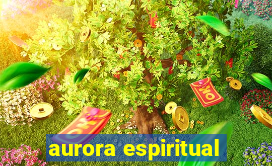 aurora espiritual