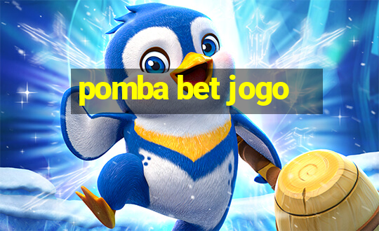 pomba bet jogo