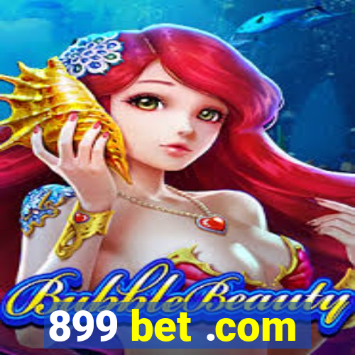 899 bet .com