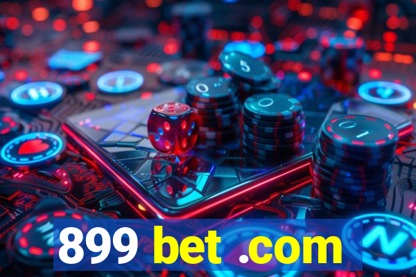 899 bet .com