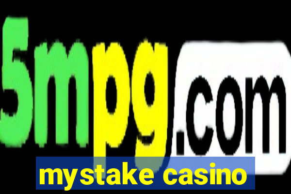 mystake casino