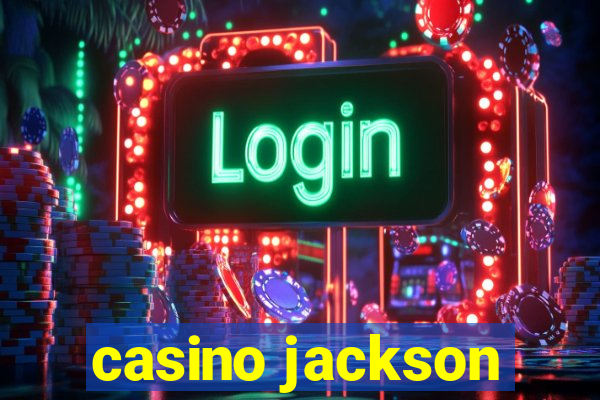 casino jackson