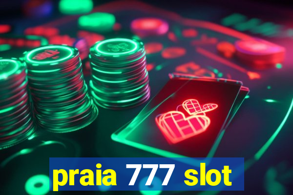 praia 777 slot